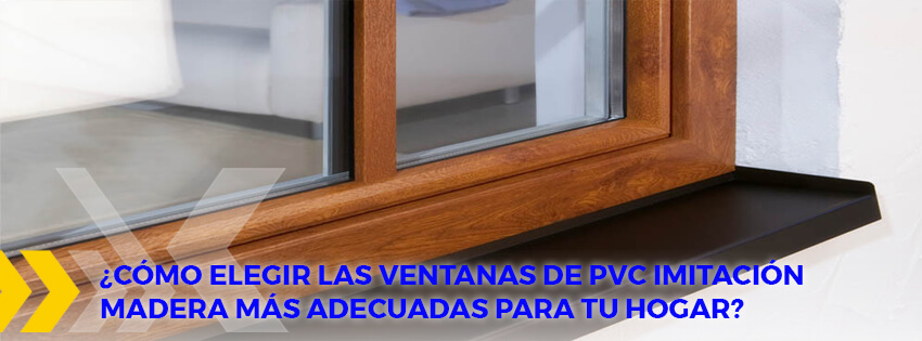como elegir las ventanas de PVC imitación madera más Adecuadas para tu hogar